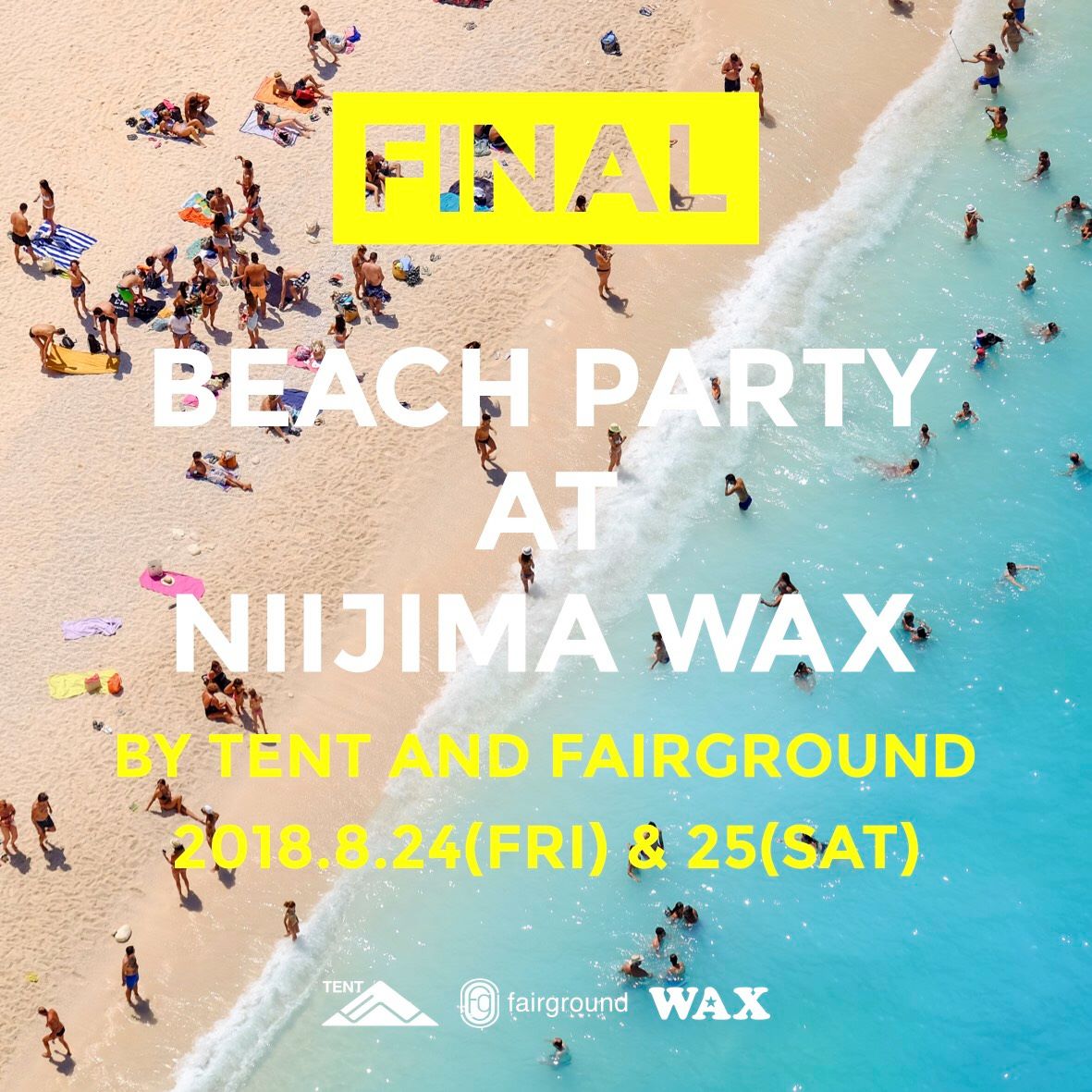2018.08.24-25【TENT x fairground】 2018 @ 新島WAX